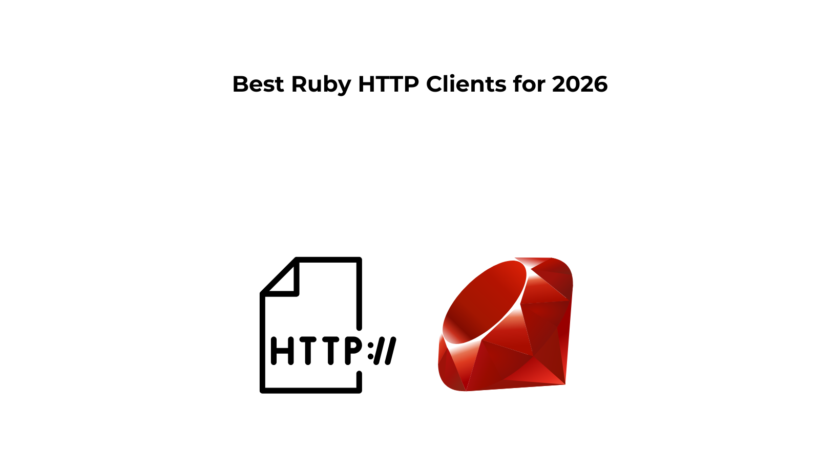 Best Ruby HTTP Clients for 2026