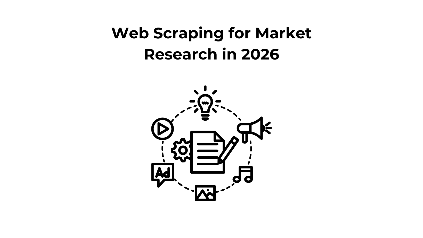 Web Scraping for Market Research 2026